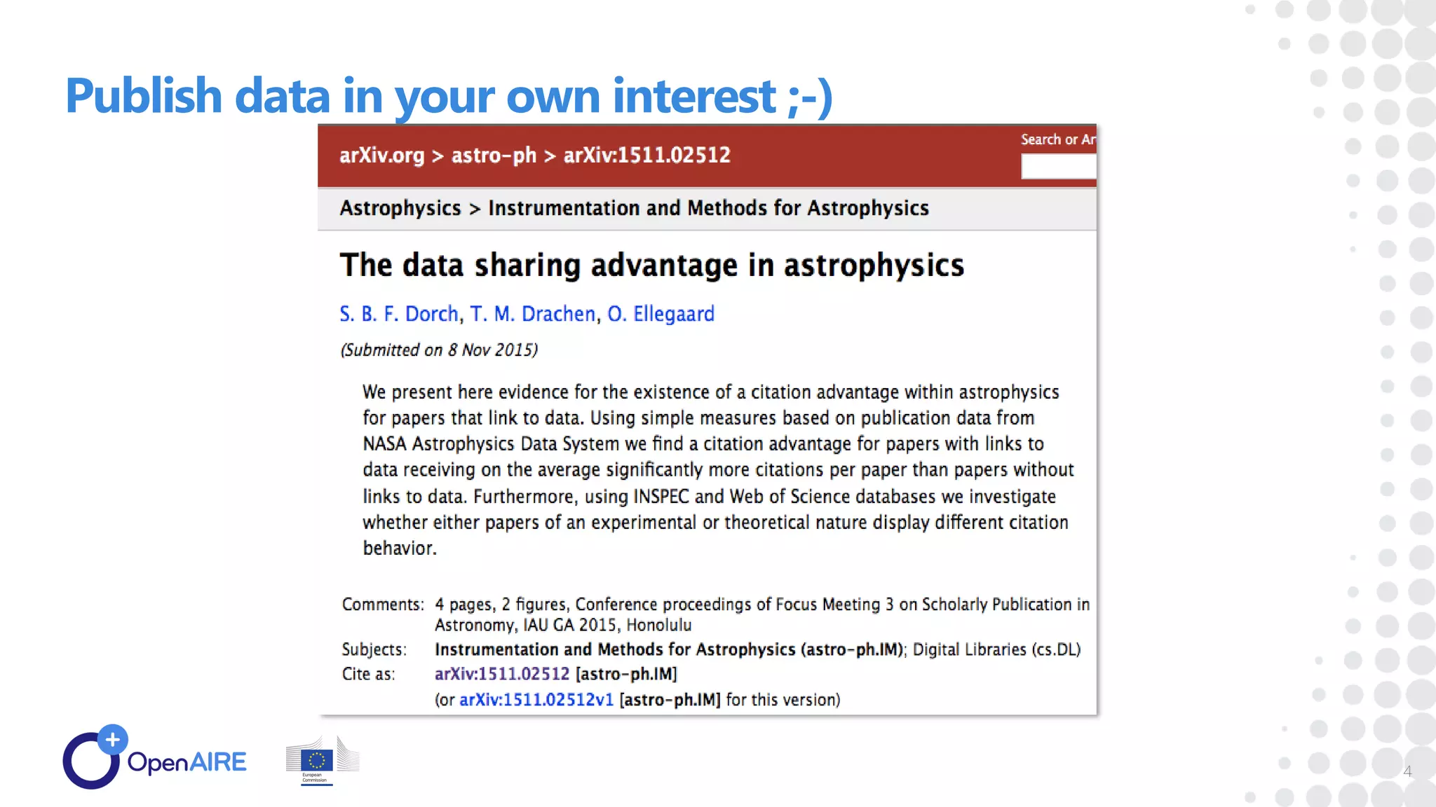 Publish data in your own interest ;-)
4
 