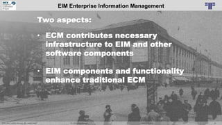 Dr. Ulrich Kampffmeyer 42„ECM, EIM, Content Services, IIM – what‘s next? “ DCX EXPO 2018
Two aspects:
• ECM contributes ne...