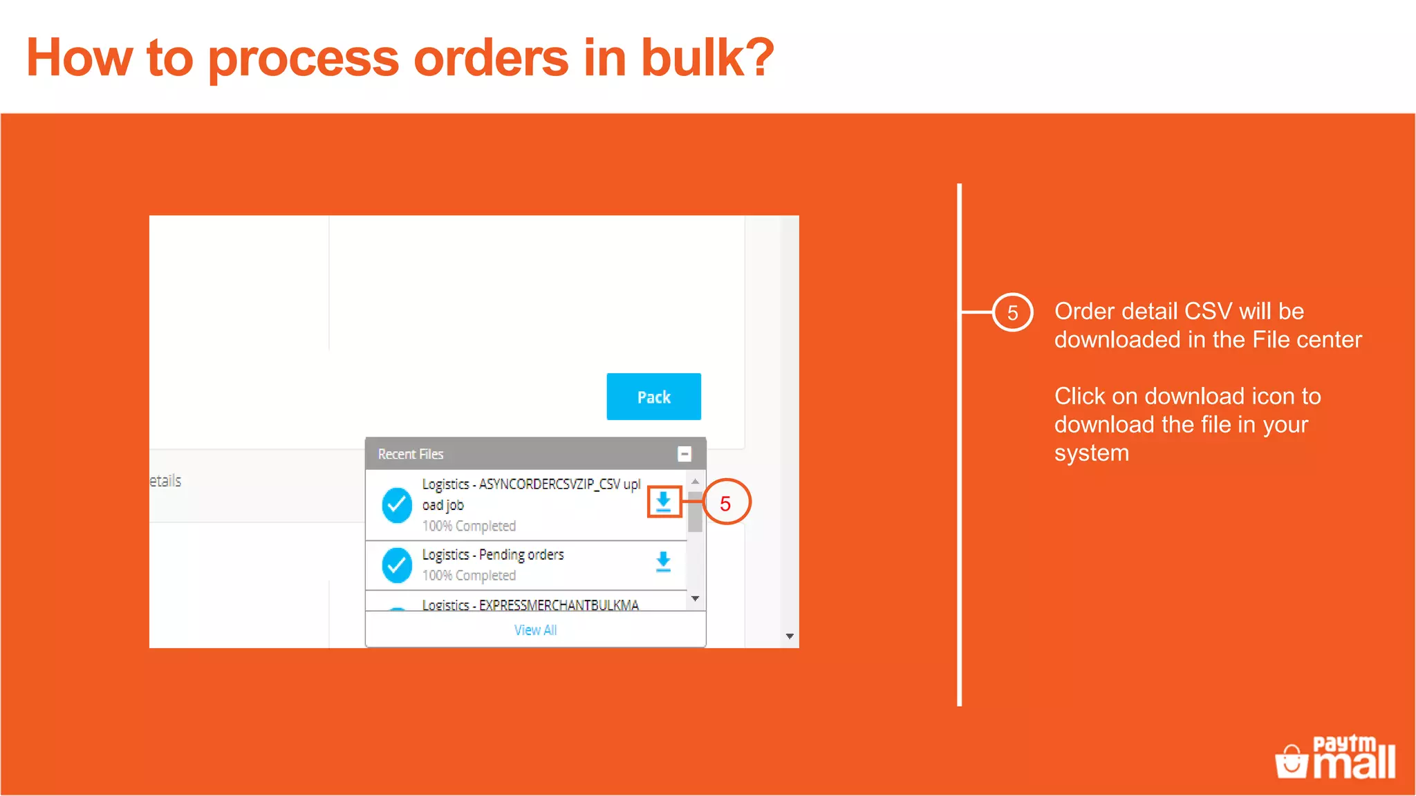 Order detail CSV will be
downloaded in the File center
Click on download icon to
download the file in your
system
5
5
How to process orders in bulk?
 