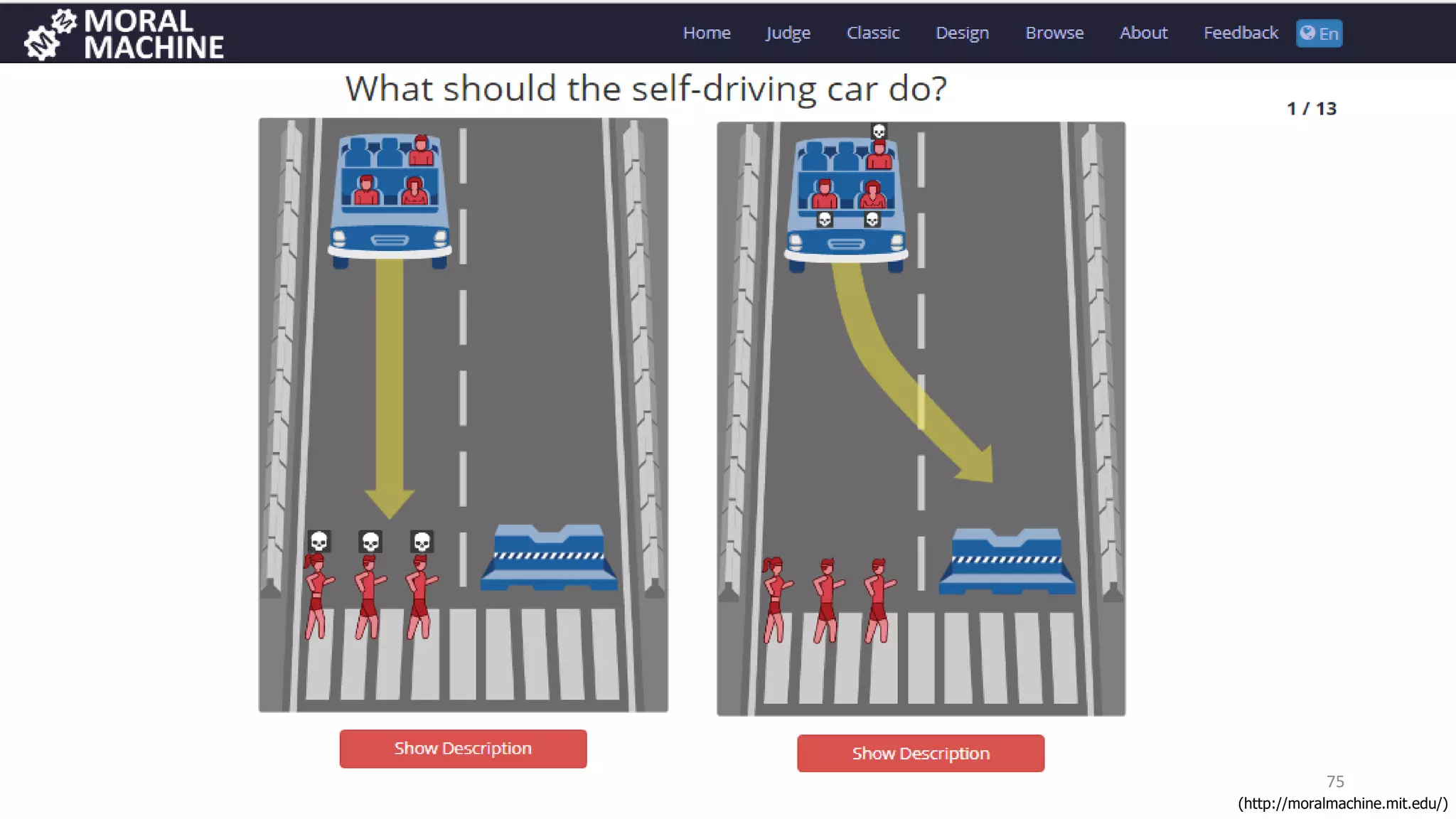 75
(http://moralmachine.mit.edu/)
 