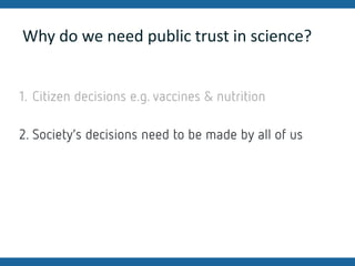 Why do we need public trust in science?
 