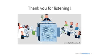 Thank you for listening!
9Image CC-BY by digitalbevaring.dk
 