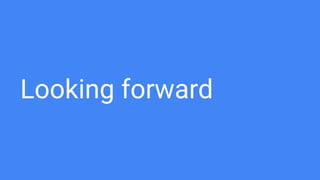 Looking forward
 