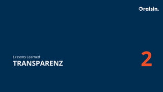 TRANSPARENZ
Lessons Learned
 