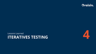 ITERATIVES TESTING
Lessons Learned
 