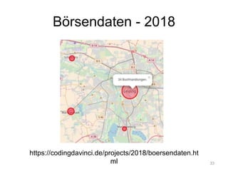 Börsendaten - 2018
33
https://codingdavinci.de/projects/2018/boersendaten.ht
ml
 