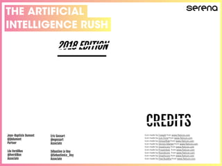 CREDITS
Icon made by Freepik from www.flaticon.com
Icon made by Icon Pond from www.flaticon.com
Icon made by Dinosoftlab from www.flaticon.com
Icon made by Vectors Market from www.flaticon.com
Icon made by Smashicons from www.flaticon.com
Icon made by Prosymbols from www.flaticon.com
Icon made by Roundicons from www.flaticon.com
Icon made by Smashicons from www.flaticon.com
Icon made by Pixel Buddha from www.flaticon.com
2018 EDITION
Jean-Baptiste Dumont
@jbdumont
Partner
Léa Verdillon
@lverdillon
Associate
Eric Gossart
@egossart
Associate
Sébastien Le Roy
@SebastienLe_Roy
Associate
 