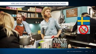 OMD – 10ème Edition BAROMOBILE 2018
VERS UNE SOCIÉTÉ SANS LIQUIDE... ET SANS PASSAGE EN CAISSES
26
 