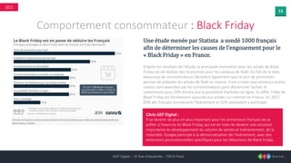 13
AEP Digital – 15 Rue d’Hauteville – 75010 Paris
SEO
Comportement consommateur : Black Friday
Une étude menée par Statista a sondé 1000 français
afin de déterminer les causes de l’engouement pour le
« Black Friday » en France.
D’après les résultats de l’étude, la principale motivation pour les achats de Black
Friday est de réaliser des économies pour les cadeaux de Noël. Du fait de la date,
beaucoup de consommateurs déclarent également que ce jour de promotion
permet de préparer les achats de Noël en avance. Il est à noter que plusieurs autres
raisons sont avancées par les consommateurs pour déclencher l’achat, et
notamment pour 29% d’entre eux la possibilité d’acheter en ligne. En effet, l’idée de
Black Friday est étroitement associée aux achats sur internet en France. En 2017,
85% des français connaissent l’évènement et 52% souhaitent y participer.
L’Avis AEP Digital :
Il va devenir de plus en plus important pour les annonceurs français de se
prêter à l’exercice du Black Friday, qui est en train de devenir une occasion
importante du développement du volume de ventes et indirectement, de la
notoriété. Google participe à la démocratisation de l’évènement, avec des
extensions promotionnelles spécifiques pour les réductions de Black Friday.
 