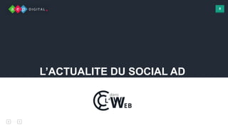 8
L’ACTUALITE DU SOCIAL AD
 