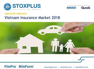 INDUSTRY PREVIEW
Vietnam Insurance Market 2018
 