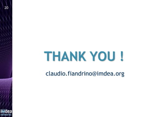 20
claudio.fiandrino@imdea.org
 