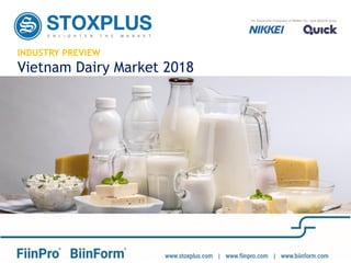 INDUSTRY PREVIEW
Vietnam Dairy Market 2018
 