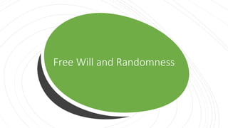 Free Will and Randomness
 