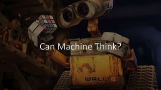 Can Machine Think?
 