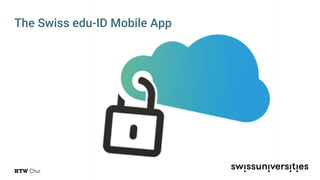 The Swiss edu-ID Mobile App
 