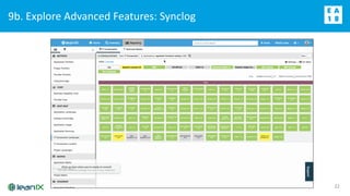 9b. Explore Advanced Features: Synclog
22
 