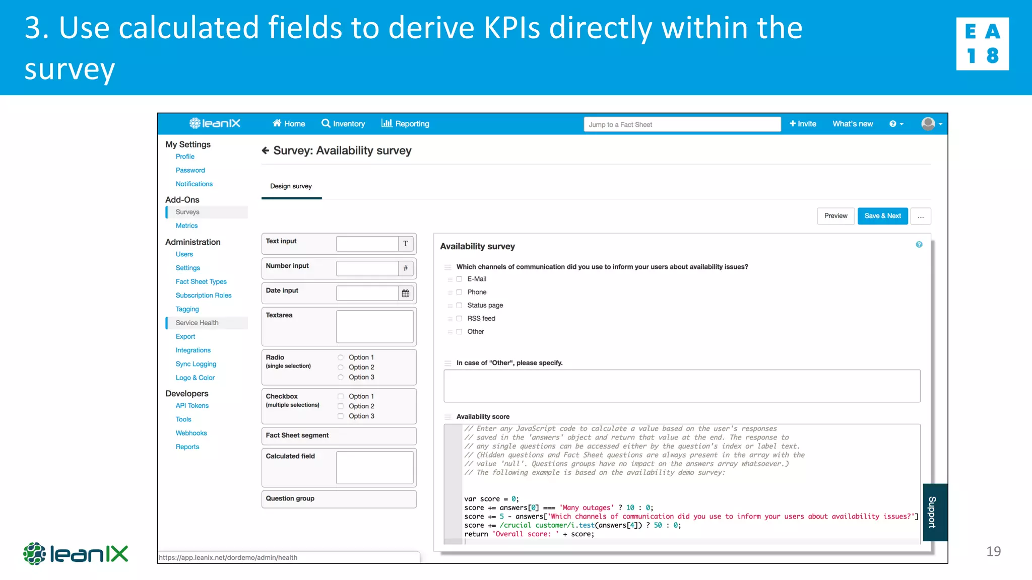3. Use calculated fields to derive KPIs directly within the
survey
19
 