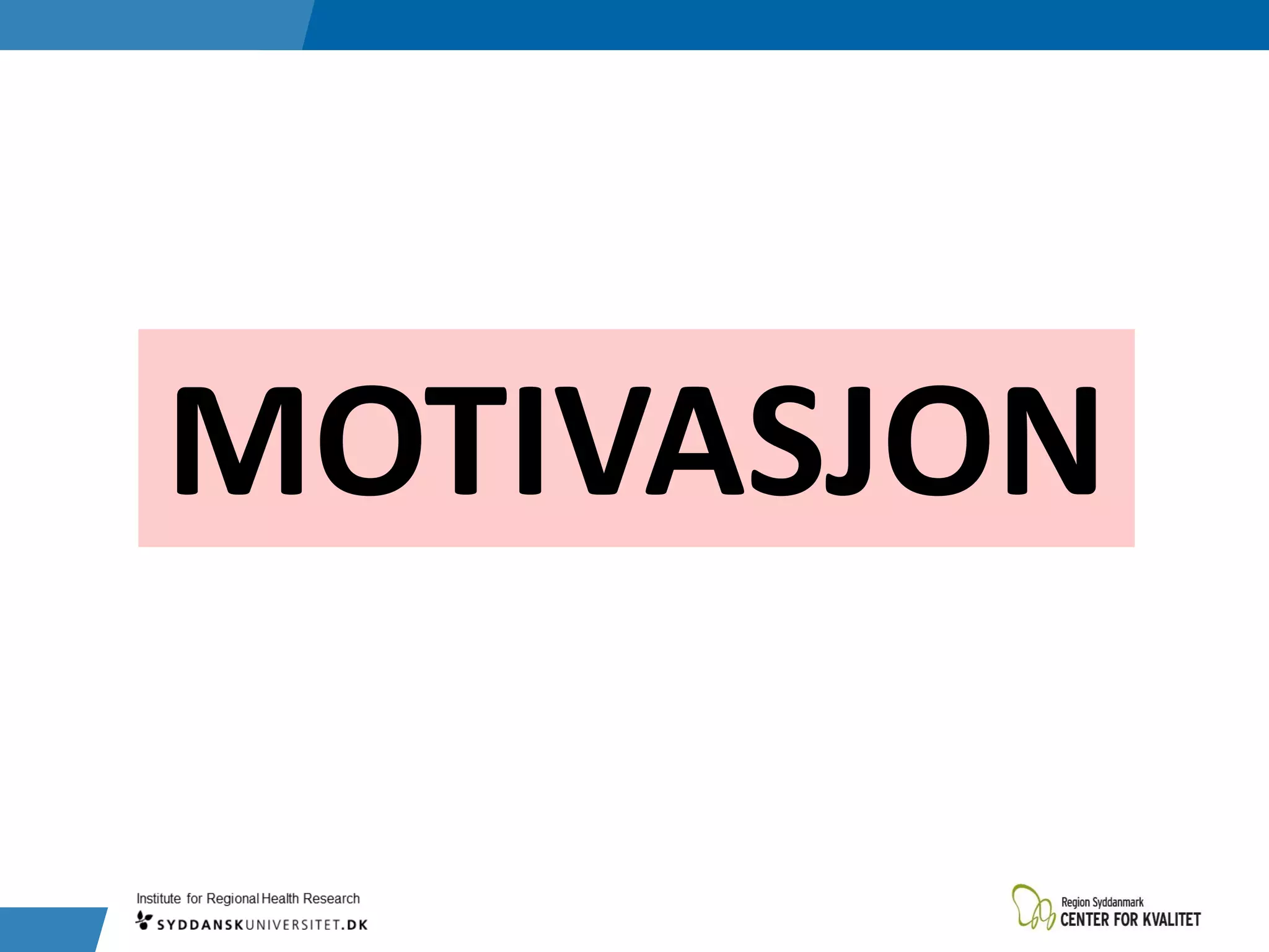 MOTIVASJON
 
