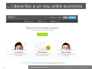 11 ‘Una Administració digital és possible?’ – II Jornades de Comunicació a les AP – Calvià (Illes Balears) - Jordi Graells - 13 de novembre de 2018 - CC0
... i dona lloc a un nou ordre econòmic
 