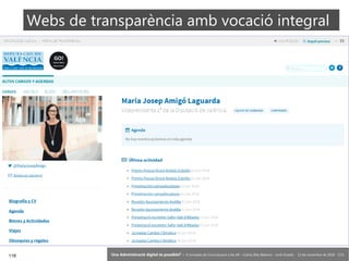 118 ‘Una Administració digital és possible?’ – II Jornades de Comunicació a les AP – Calvià (Illes Balears) - Jordi Graells - 13 de novembre de 2018 - CC0
Webs de transparència amb vocació integral
 