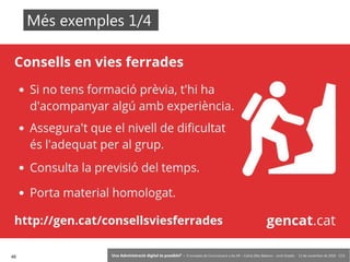 46 ‘Una Administració digital és possible?’ – II Jornades de Comunicació a les AP – Calvià (Illes Balears) - Jordi Graells - 13 de novembre de 2018 - CC0
Més exemples 1/4
 