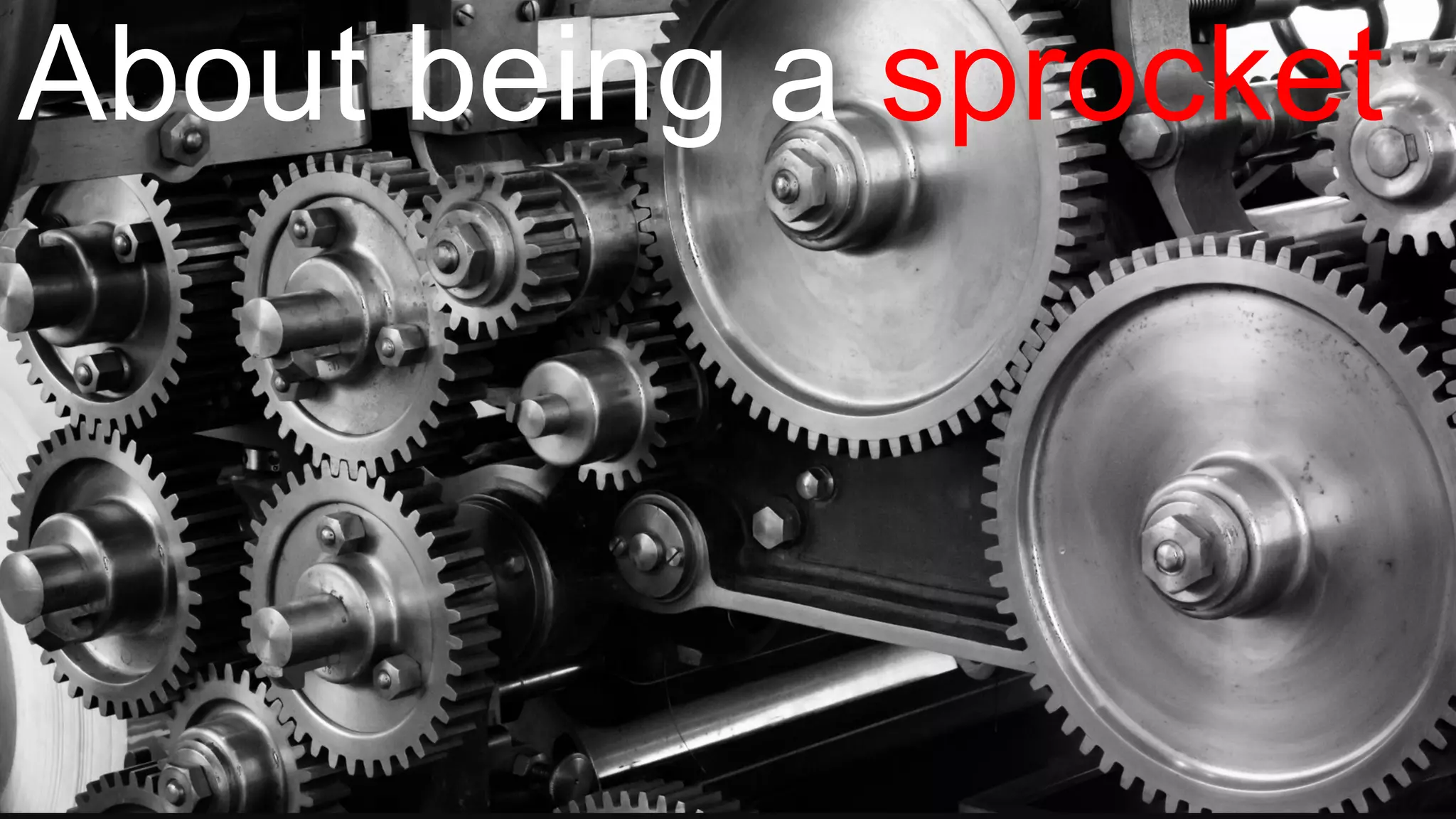 PwC 19
About being a sprocket
 