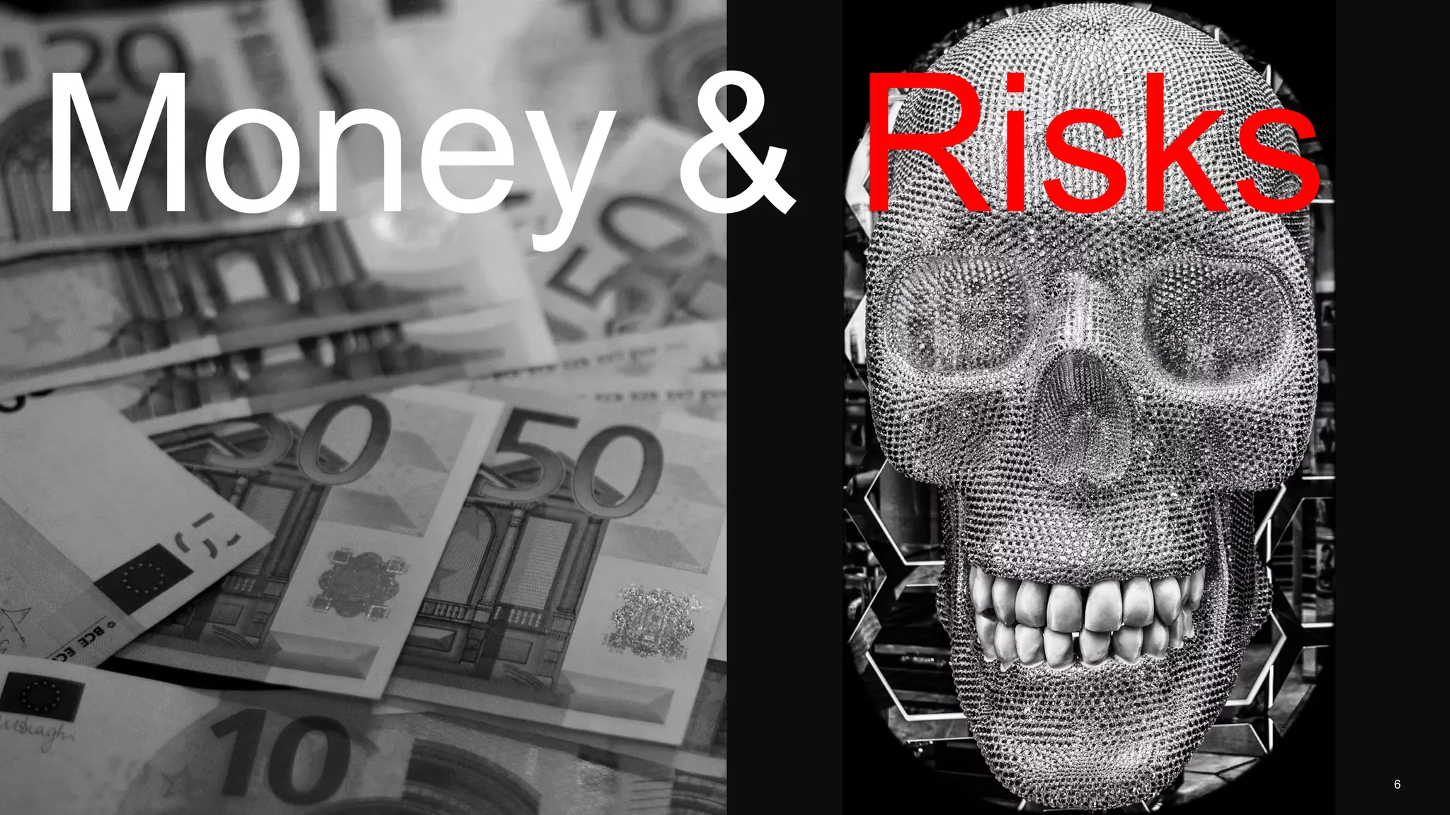 PwC 6
Money & Risks
 