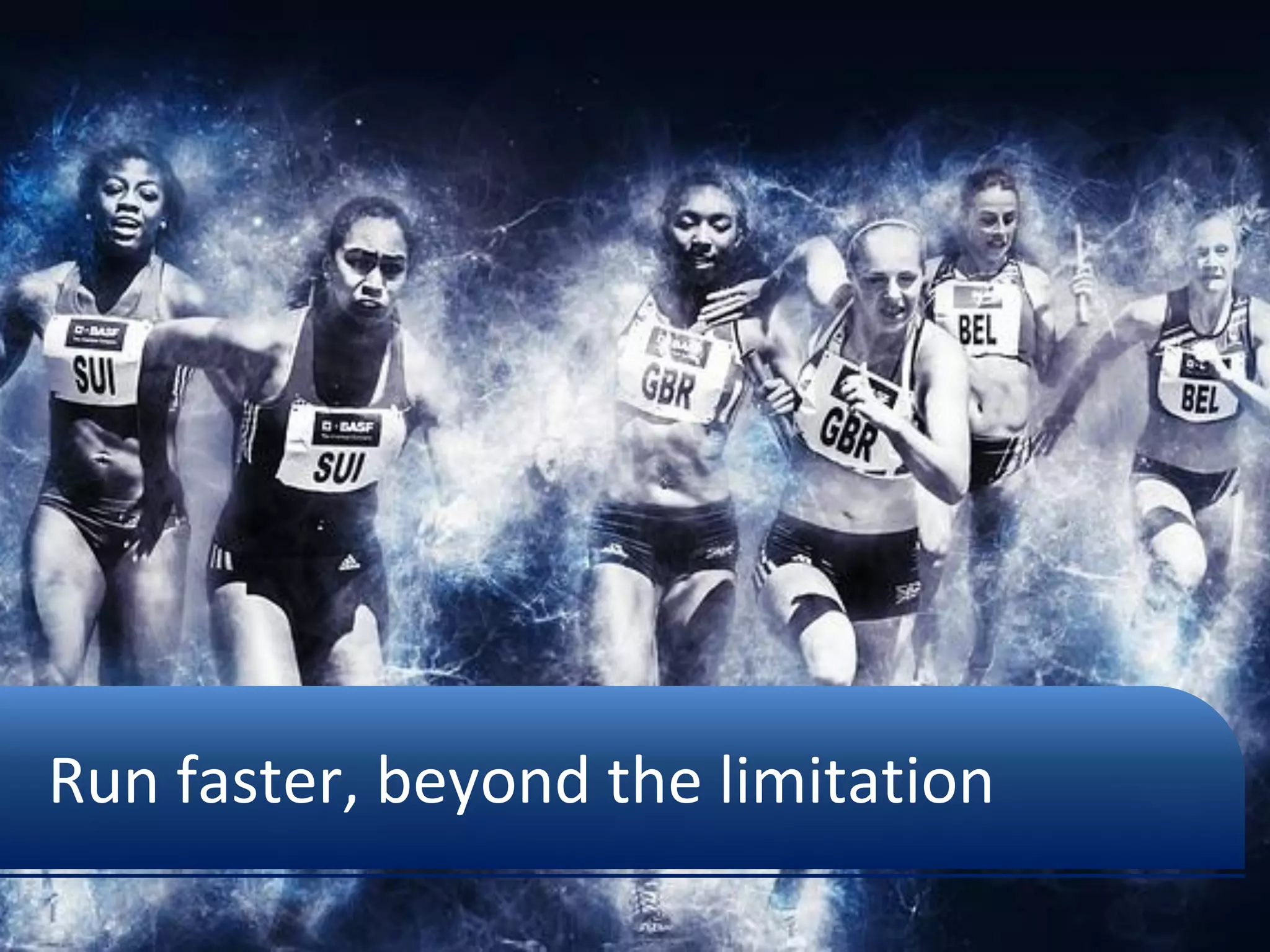 Run faster, beyond the limitation 