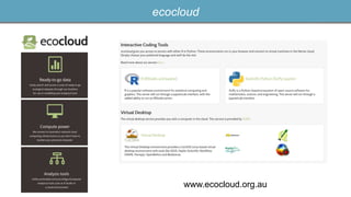 ecocloud
www.ecocloud.org.au
 