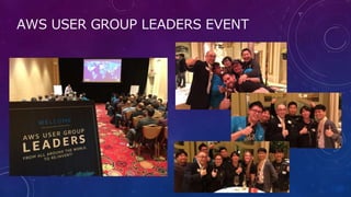 AWS USER GROUP LEADERS EVENT
 