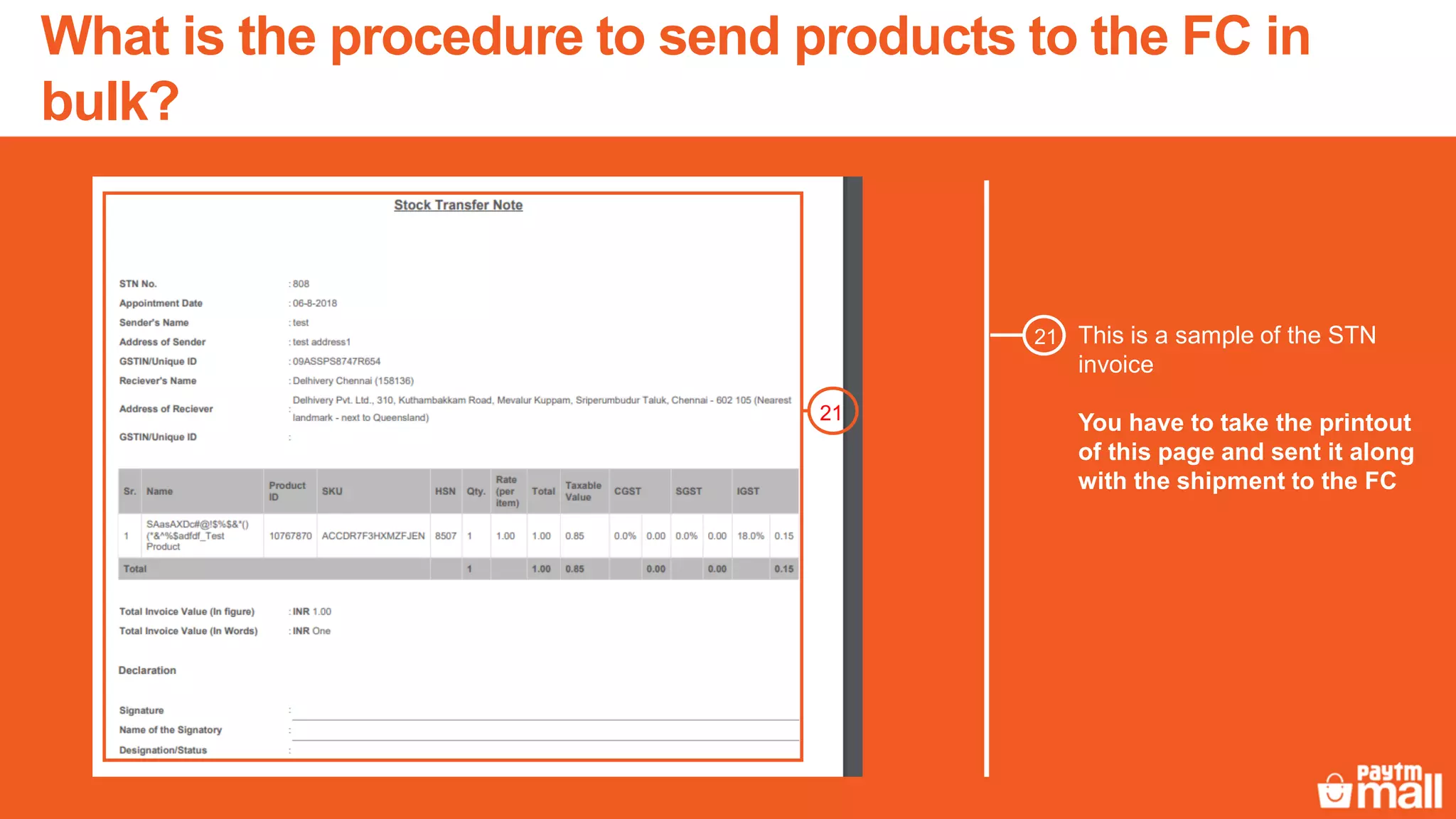 This is a sample of the STN
invoice
You have to take the printout
of this page and sent it along
with the shipment to the FC
21
21
What is the procedure to send products to the FC in
bulk?
 