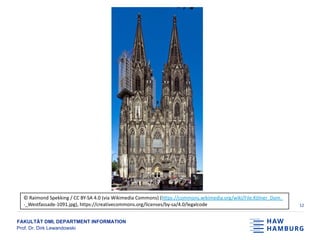 FAKULTÄT DMI, DEPARTMENT INFORMATION
Prof. Dr. Dirk Lewandowski
12
© Raimond Spekking / CC BY-SA 4.0 (via Wikimedia Commons) (https://commons.wikimedia.org/wiki/File:Kölner_Dom_
-_Westfassade-1091.jpg), https://creativecommons.org/licenses/by-sa/4.0/legalcode
 