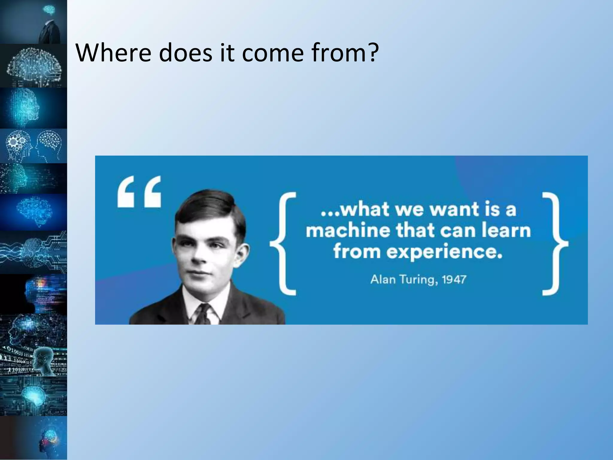 Where does it come from?
 