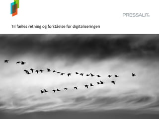 Til fælles retning og forståelse for digitaliseringen
 