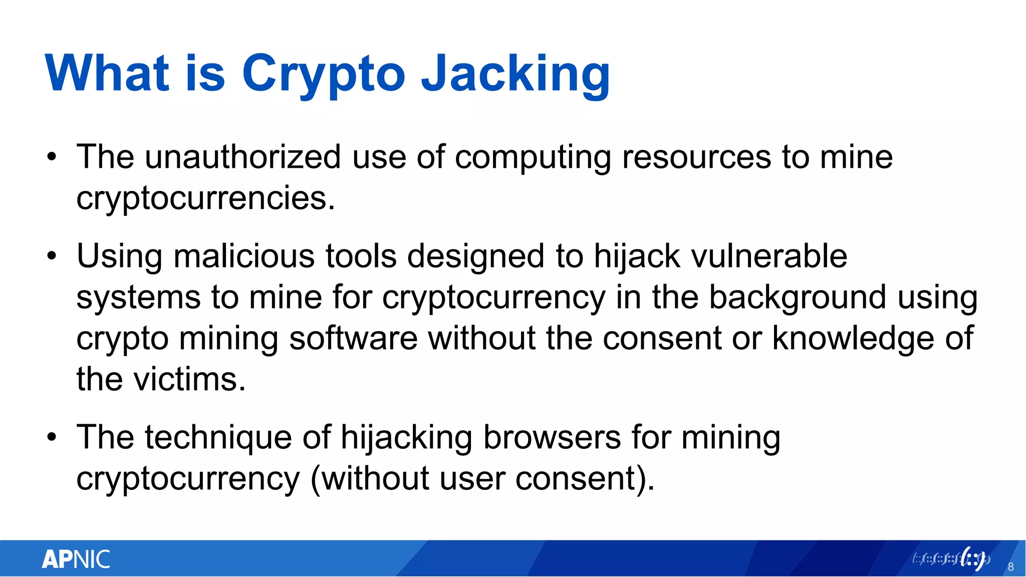 PacNOG 23: Introduction to Crypto Jacking | PPTX