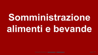 Copyright© Omniavis srl - www.omniavis.it - info@omniavis.it pagina 151
Somministrazione
alimenti e bevande
 