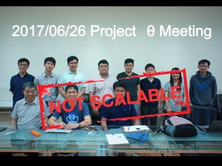 台灣人工智慧學校首屆開學典禮
2017/06/26 Project θ Meeting
38
 