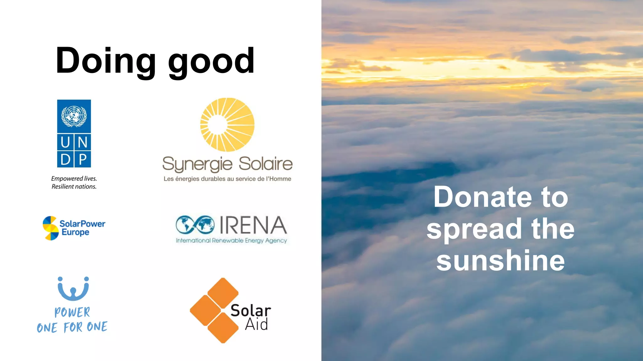 Doing good
Donate to
spread the
sunshine