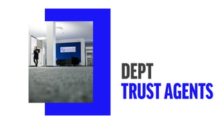 DEPT
TRUSTAGENTS
 