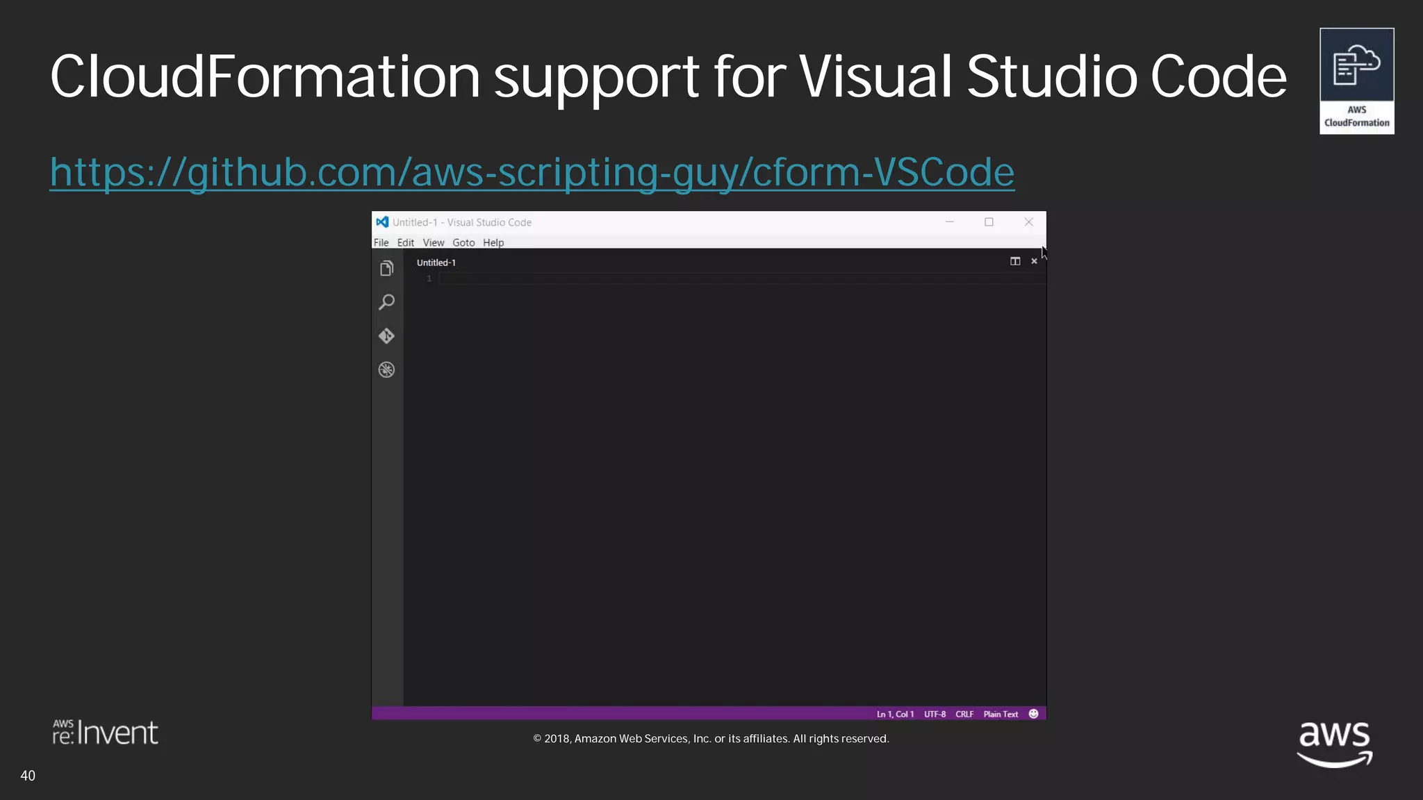 © 2018, Amazon Web Services, Inc. or its affiliates. All rights reserved.
CloudFormation support for Visual Studio Code
https://github.com/aws-scripting-guy/cform-VSCode
 