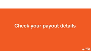 Check your payout details
 