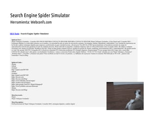 Search Engine Spider Simulator
Herramienta: Webconfs.com
 