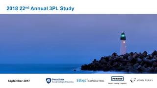 2018 22nd Annual 3PL Study
September 2017
 