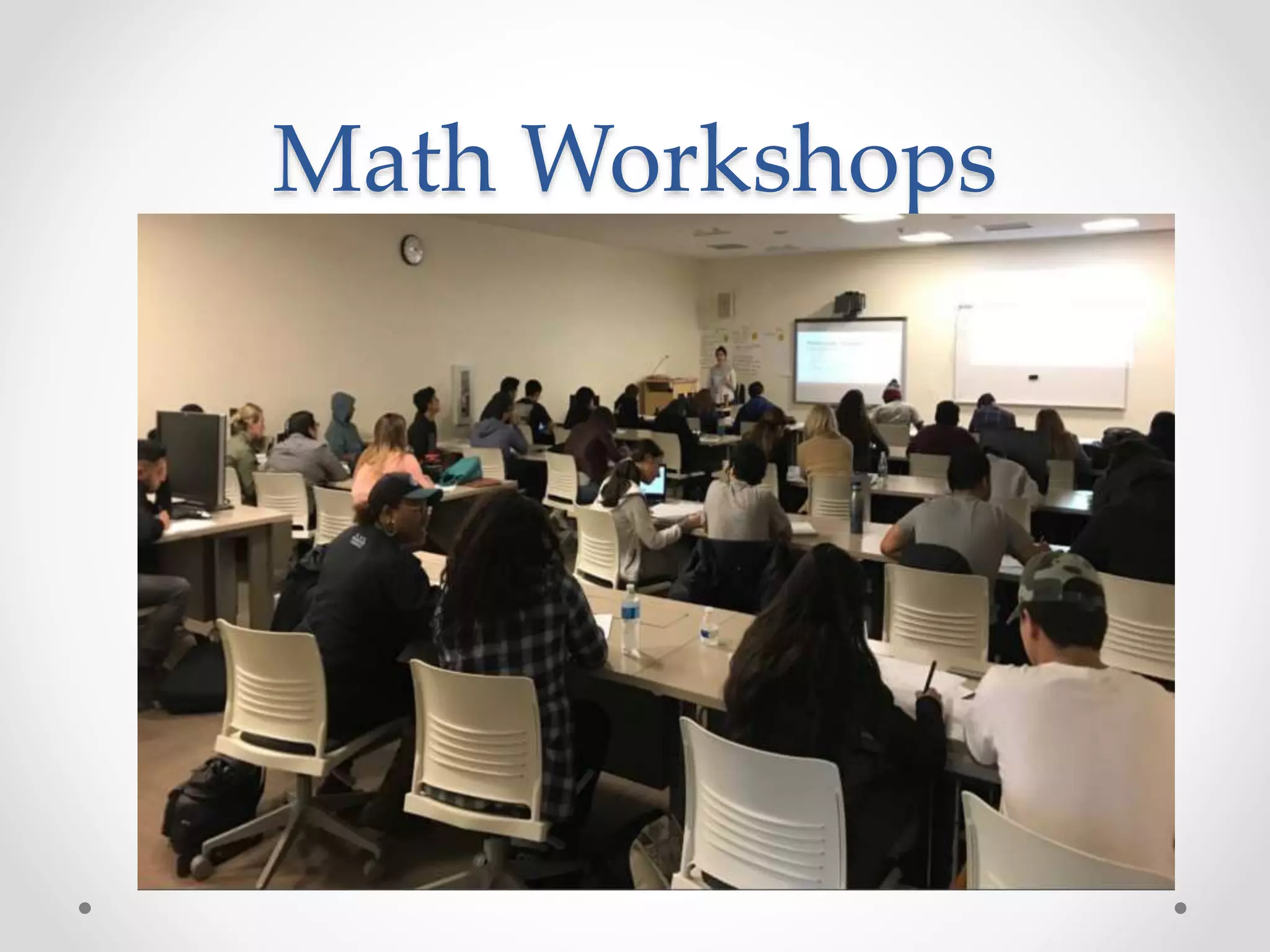 Math Workshops
 