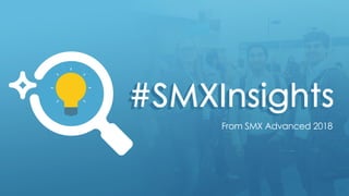 @SMX
From SMX Advanced 2018
 