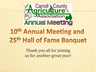 Carroll County Agriculture Association 10th Annual Banquet