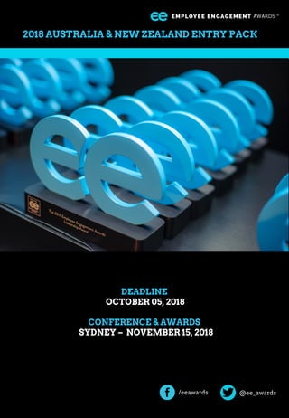 @ee_awards
2018 AUSTRALIA & NEW ZEALAND ENTRY PACK
DEADLINE
OCTOBER 05, 2018
CONFERENCE & AWARDS
SYDNEY – NOVEMBER 15, 2018
/eeawards
 