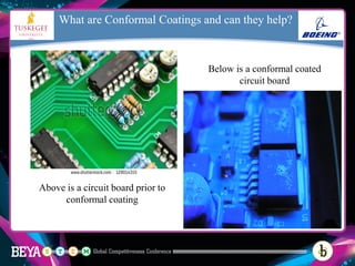 What are Conformal Coatings and can they help?
Below is a conformal coated
circuit board
Above is a circuit board prior to
conformal coating
 