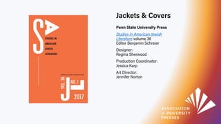 Jackets & Covers
Penn State University Press
Studies in American Jewish
Literature volume 36
Editor Benjamin Schreier
Desi...